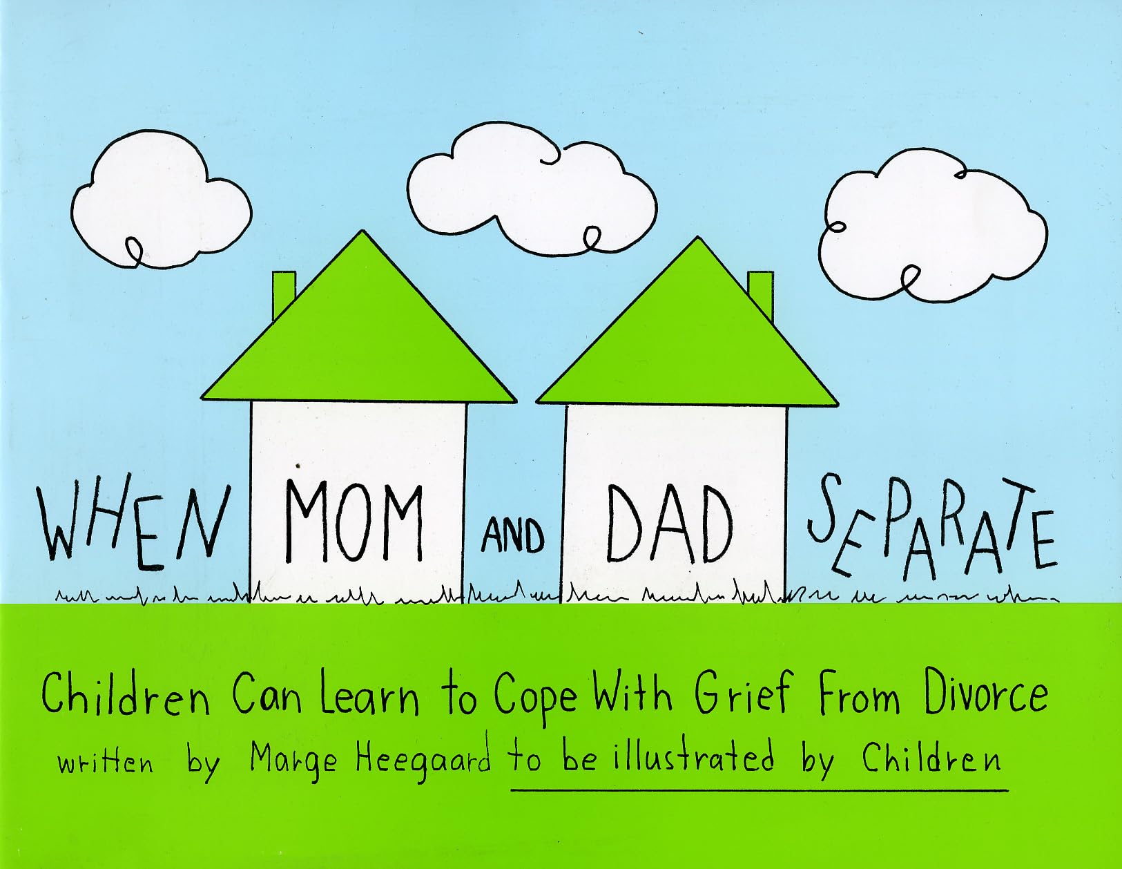 When Mom and Dad Separate: Children Can Learn to Cope with Grief from Divorce,Used