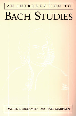 An Introduction To Bach Studies,New