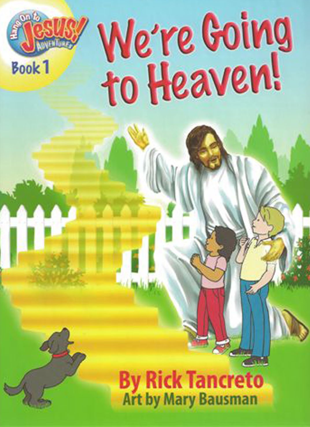 We're Going to Heaven! (Hang On to Jesus! Adventures),Used