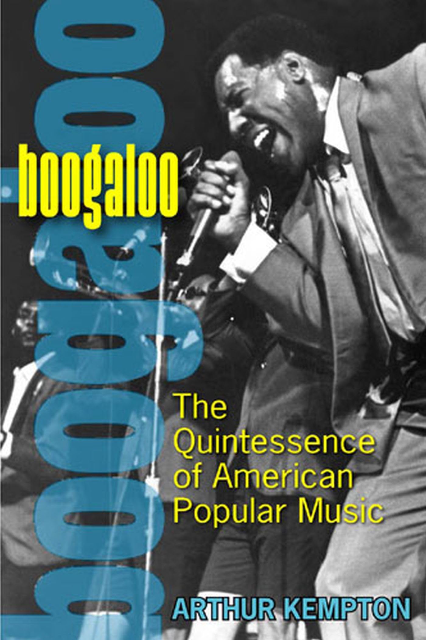 Boogaloo: The Quintessence of American Popular Music,Used