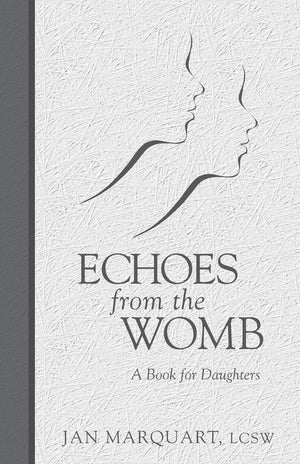 Echoes From The Womb, A Book For Daughters,Used