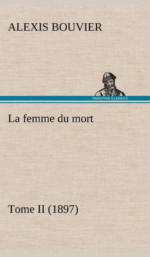 La femme du mort, Tome II (1897) (French Edition),Used