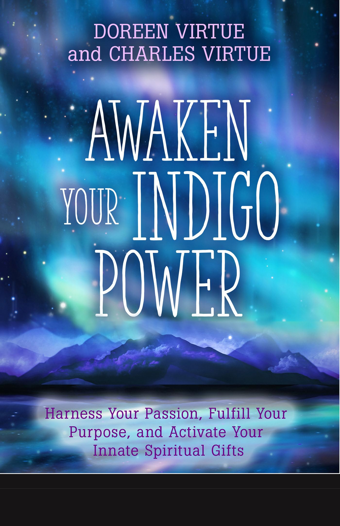 Awaken Your Indigo Power: Harness Your Passion, Fulfill Your Purpose, and Activate Your Innate Spiritual Gifts,Used