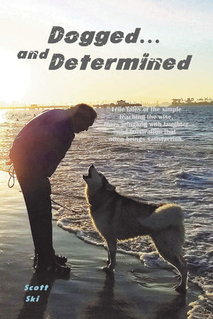 Dogged and Determined: True Tales of Rescued Dogs and Cats... And The Lessons They Taught (Taz Adventures),Used