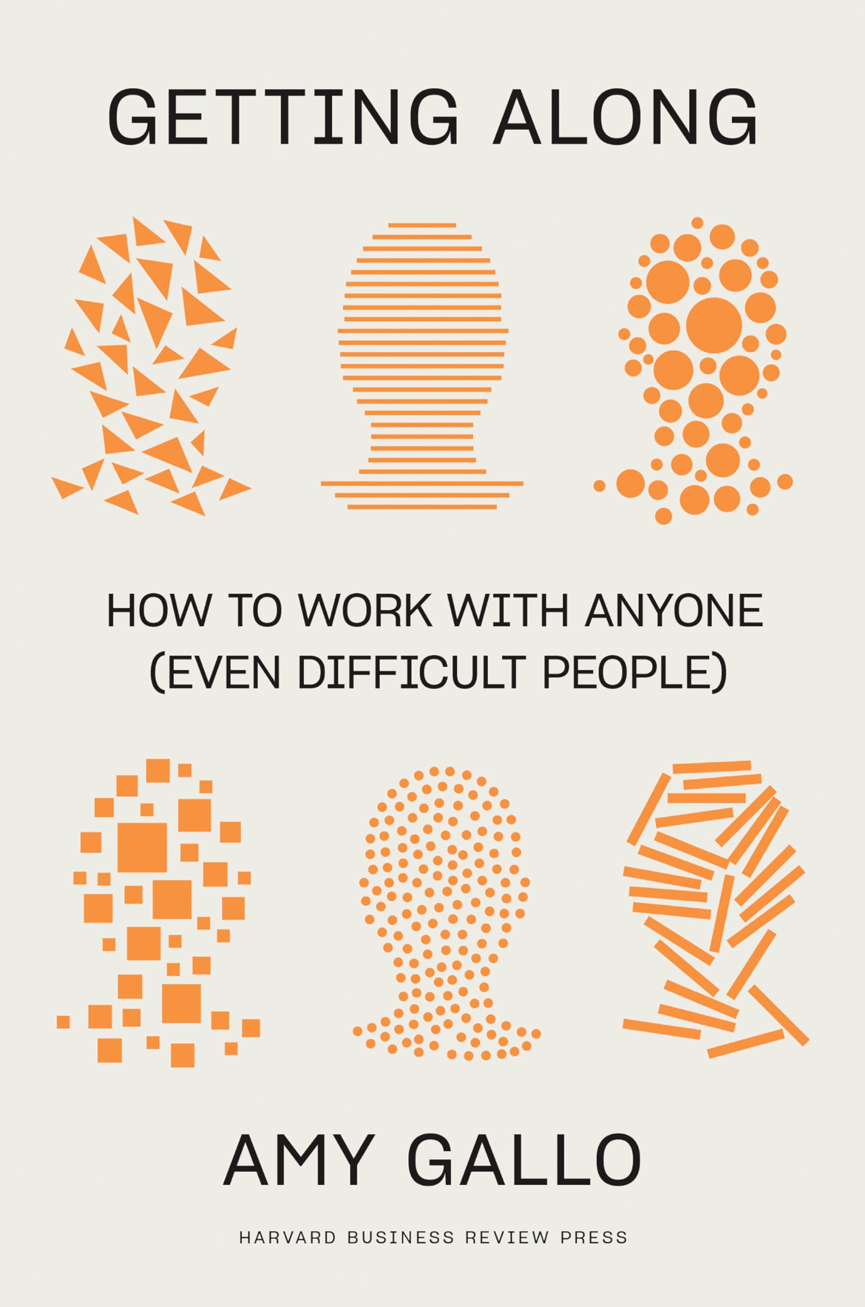 Getting Along: How To Work With Anyone (Even Difficult People),Used