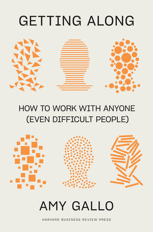 Getting Along: How To Work With Anyone (Even Difficult People),Used