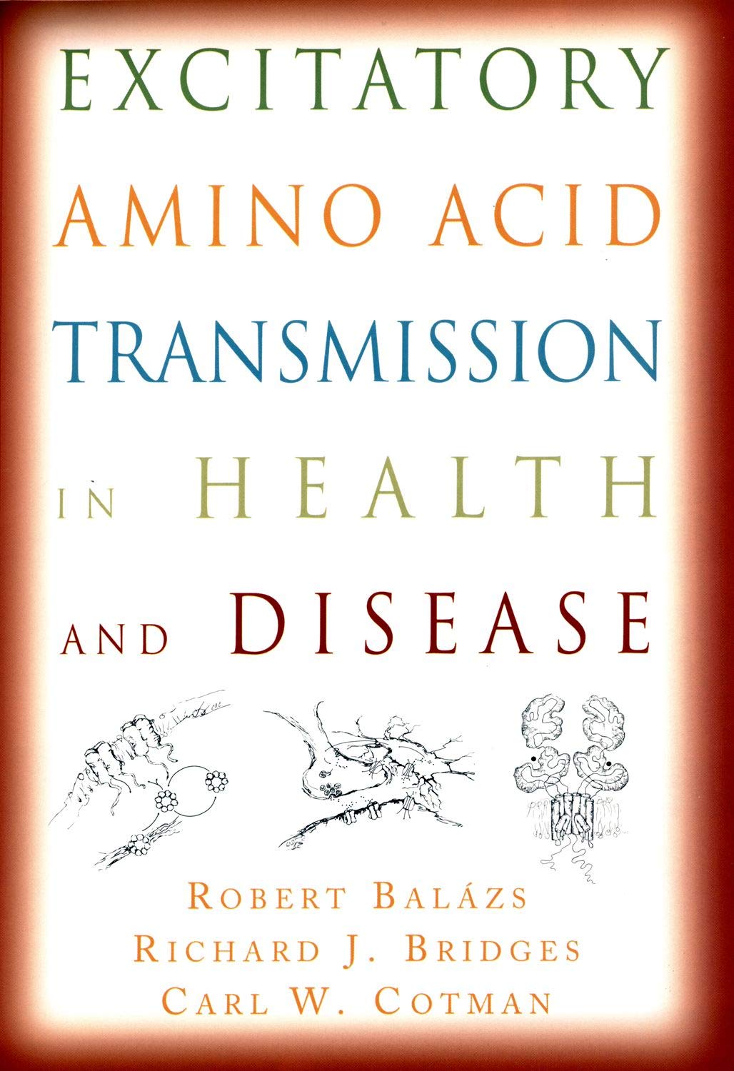 Excitatory Amino Acid Transmission in Health and Disease,Used