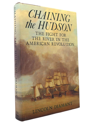 Chaining the Hudson: Fight for the River in the American Revolution,New