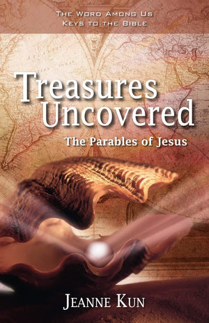 Treasures Uncovered: The Parables of Jesus (Word among Us Keys to the Bible),New