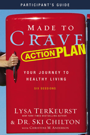 Made to Crave Action Plan Bible Study Participant's Guide: Your Journey to Healthy Living,Used