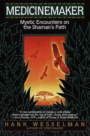 Medicinemaker: Mystic Encounters on the Shaman's Path,Used