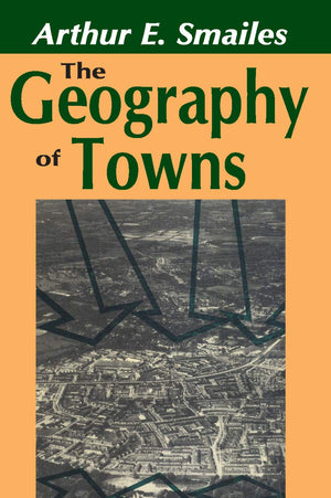 The Geography Of Towns (University Library Of Geography),Used