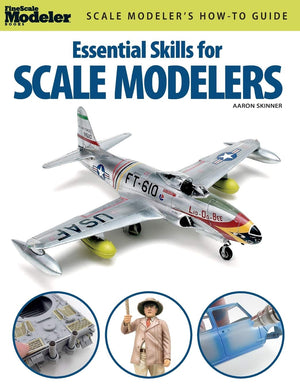 Essential Skills for Scale Modelers (FineScale Modeler Books),New