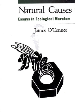 Natural Causes: Essays in Ecological Marxism,Used