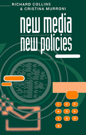 New Media, New Policies: Media and Communications Strategy for the Future,Used