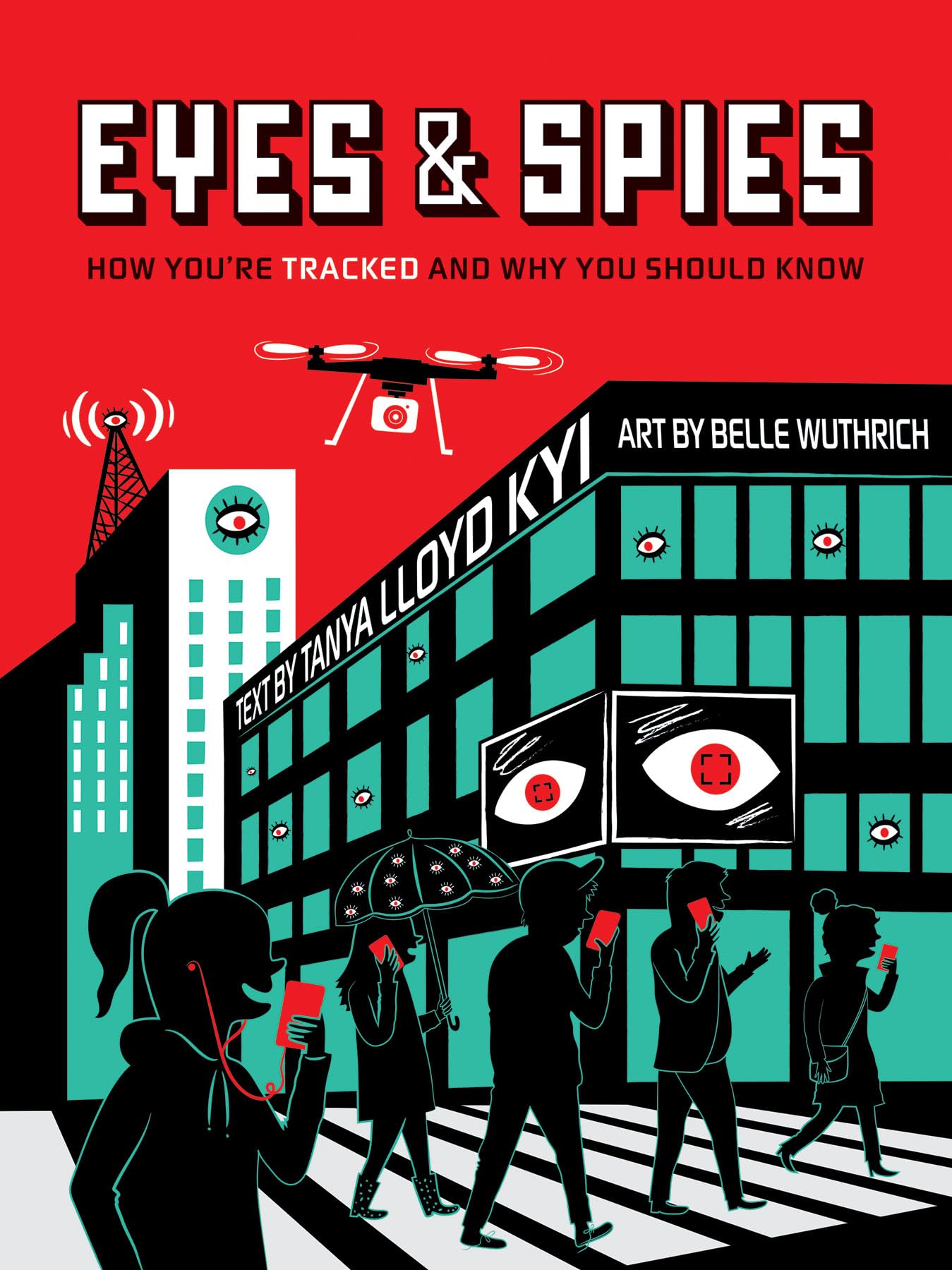 Eyes and Spies: How You're Tracked and Why You Should Know (A Visual Exploration),Used