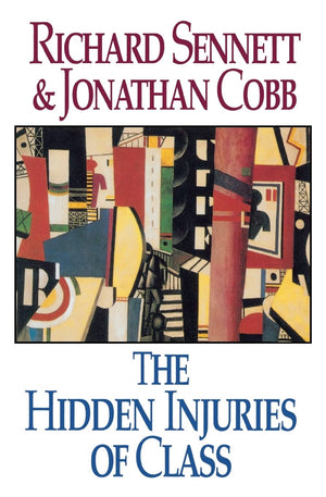The Hidden Injuries Of Class