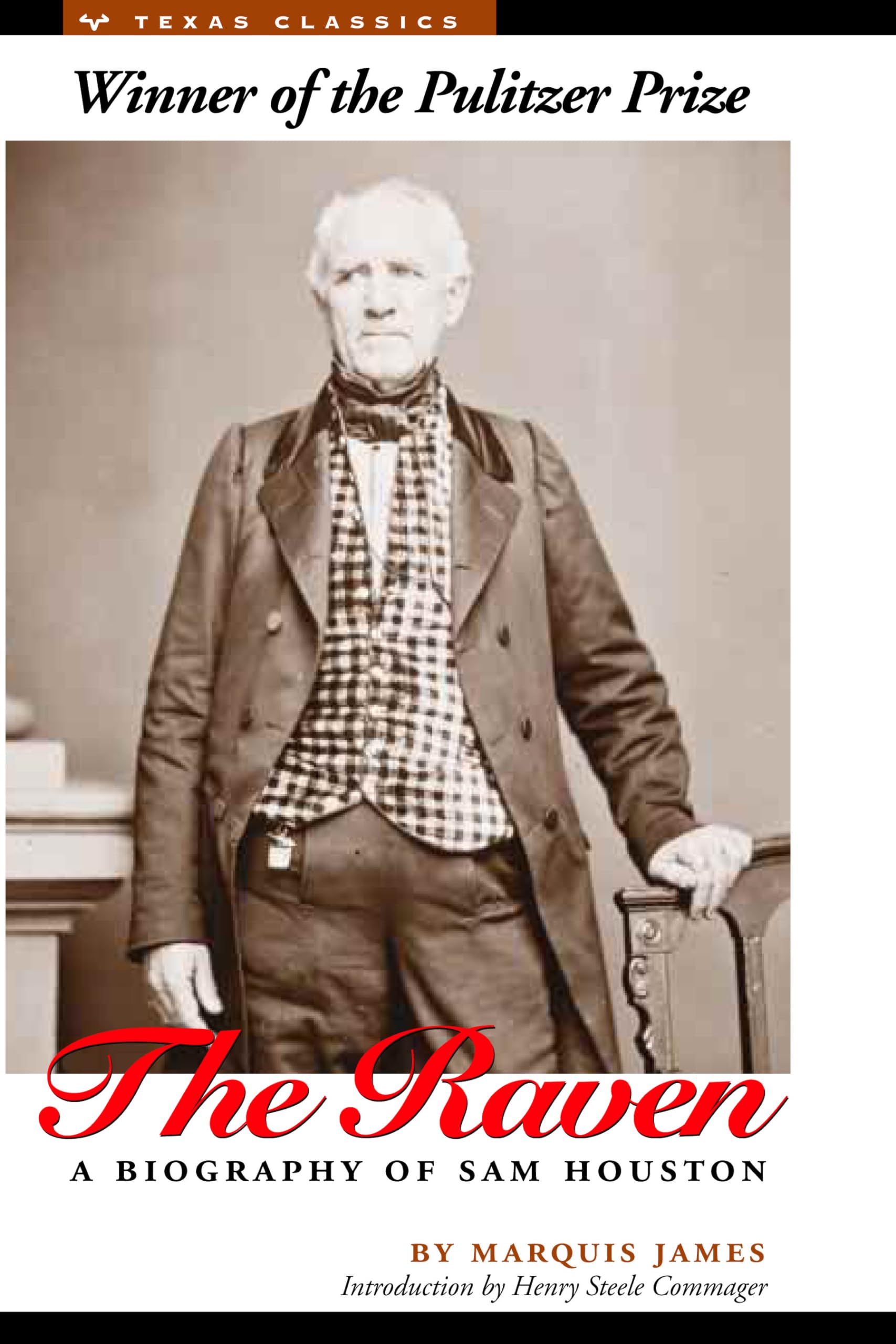 The Raven: A Biography Of Sam Houston (Texas Classics),New
