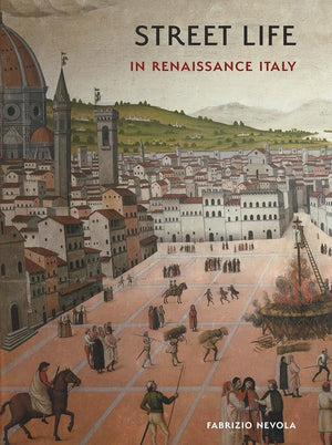 Street Life in Renaissance Italy,Used