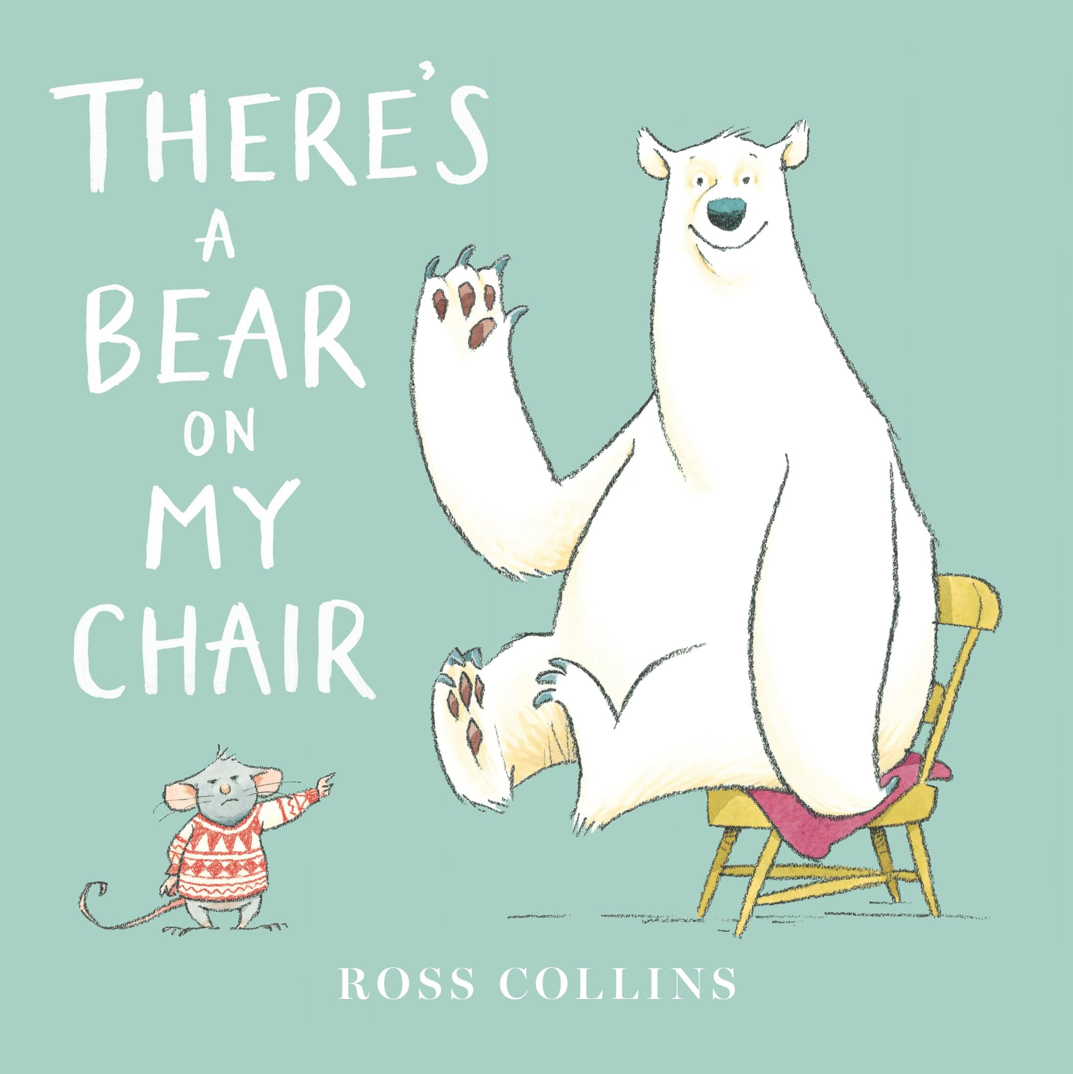 There's a Bear on My Chair (Ross Collins' Mouse and Bear Stories),Used