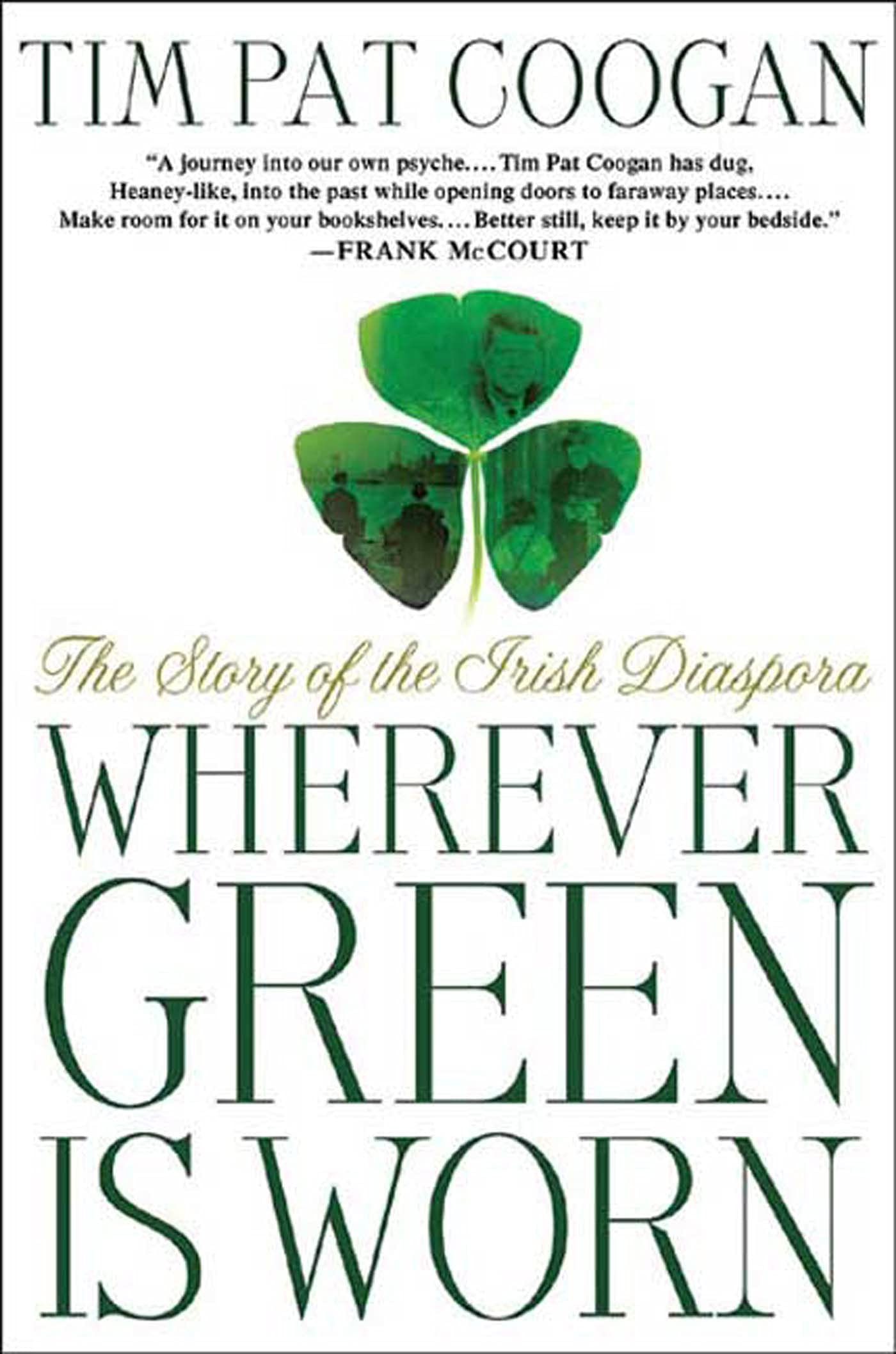 Wherever Green Is Worn: The Story of the Irish Diaspora,Used