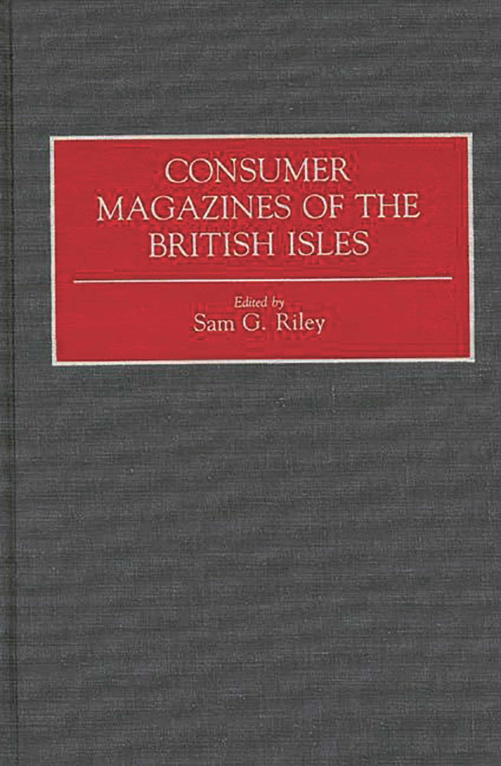 Consumer Magazines Of The British Isles,Used