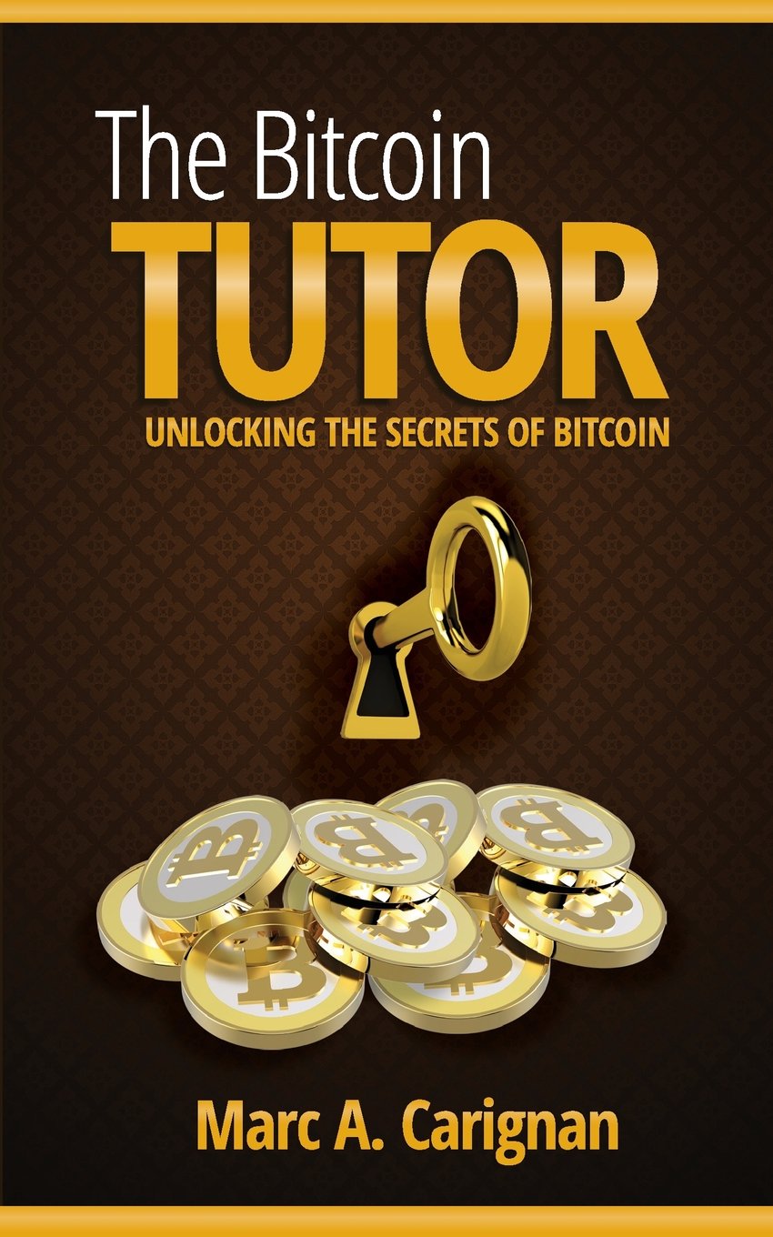 The Bitcoin Tutor: Unlocking the Secrets of Bitcoin,Used