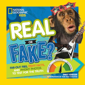 Real or Fake?: FarOut Fibs, Fishy Facts, and Phony Photos to Test for the Truth,Used