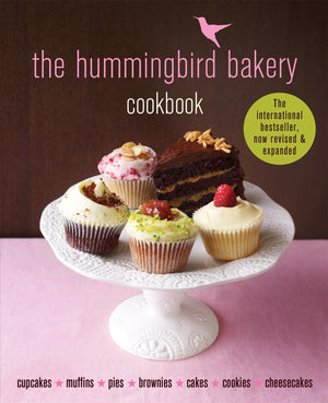 The Hummingbird Bakery Cookbook: The bestseller now revised and expanded with new recipes,New