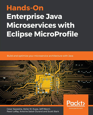 HandsOn Enterprise Java Microservices with Eclipse MicroProfile: Build and optimize your microservice architecture with Java,Used