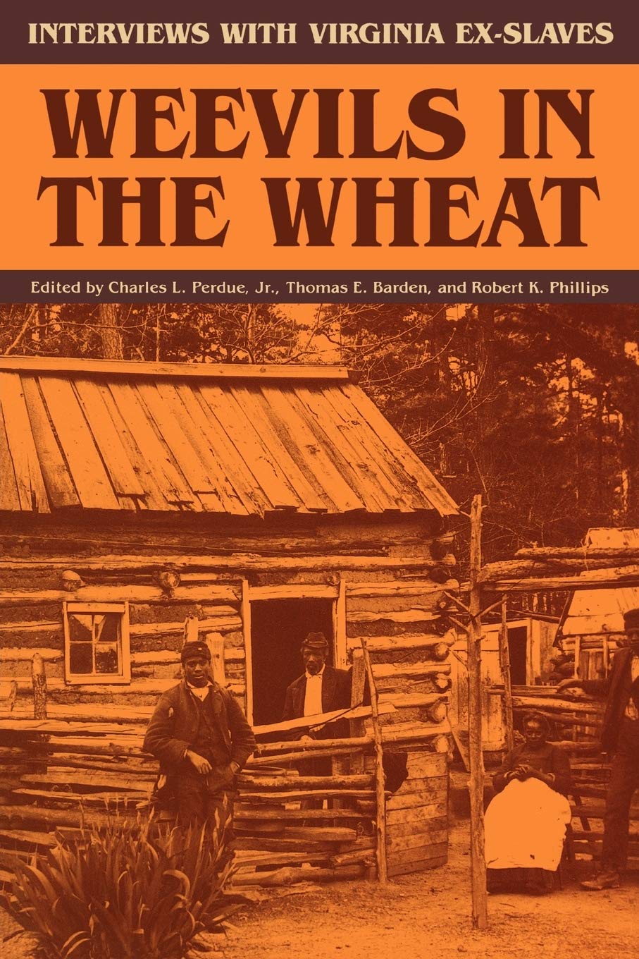 Weevils in the Wheat: Interviews with Virginia ExSlaves,New