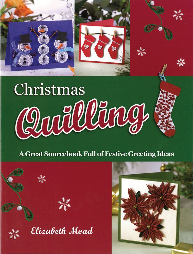 Christmas Quilling: A Great Sourcebook Full of Festive Greeting Ideas,Used