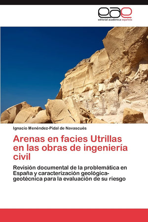 Arenas en facies Utrillas en las obras de ingeniera civil: Revisin documental de la problemtica en Espaa y caracterizaci,Used