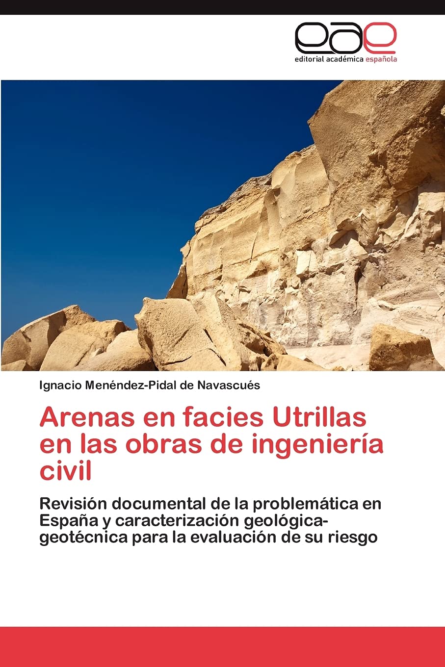Arenas en facies Utrillas en las obras de ingeniera civil: Revisin documental de la problemtica en Espaa y caracterizaci,Used
