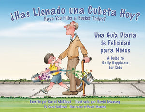 Has Llenado una Cubeta Hoy?: Una Gua Diaria de Felicidad para Nios (English and Spanish Edition),Used