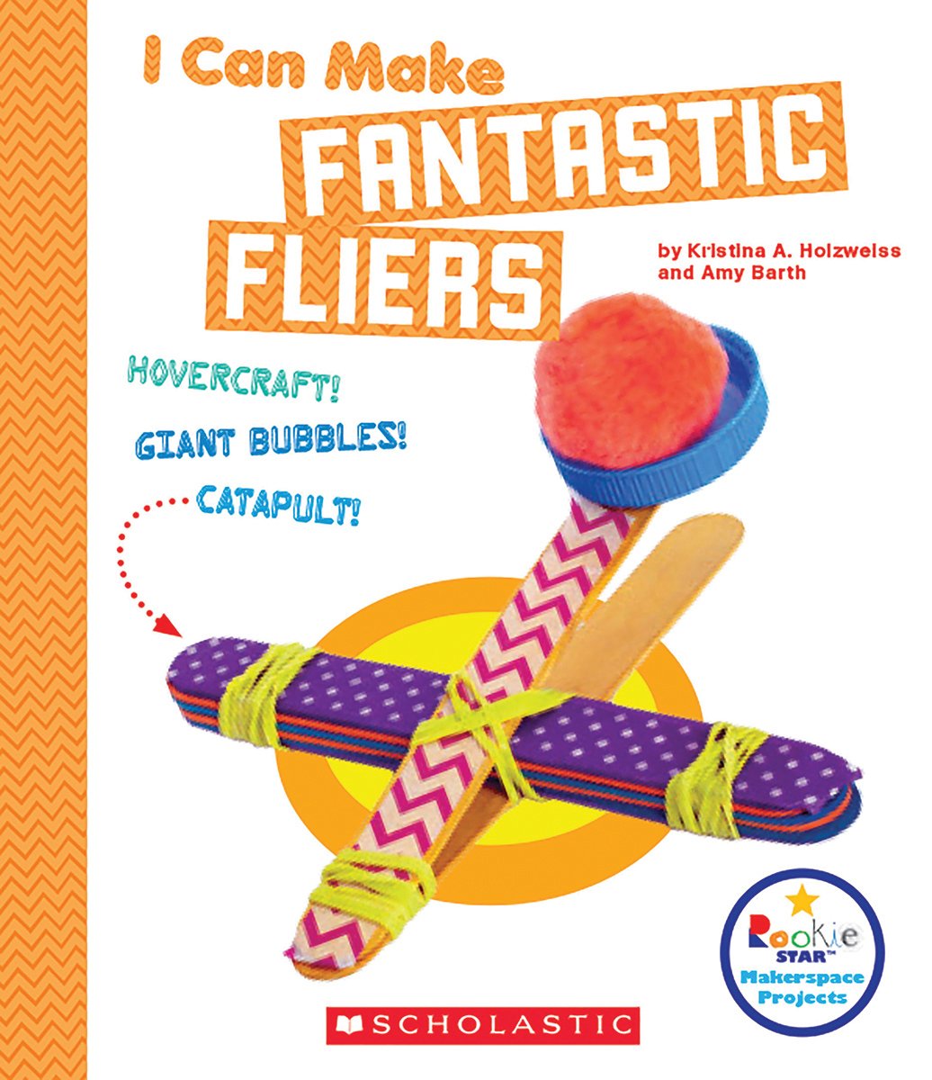 I Can Make Fantastic Fliers (Rookie Star: Makerspace Projects) (Library Edition),Used