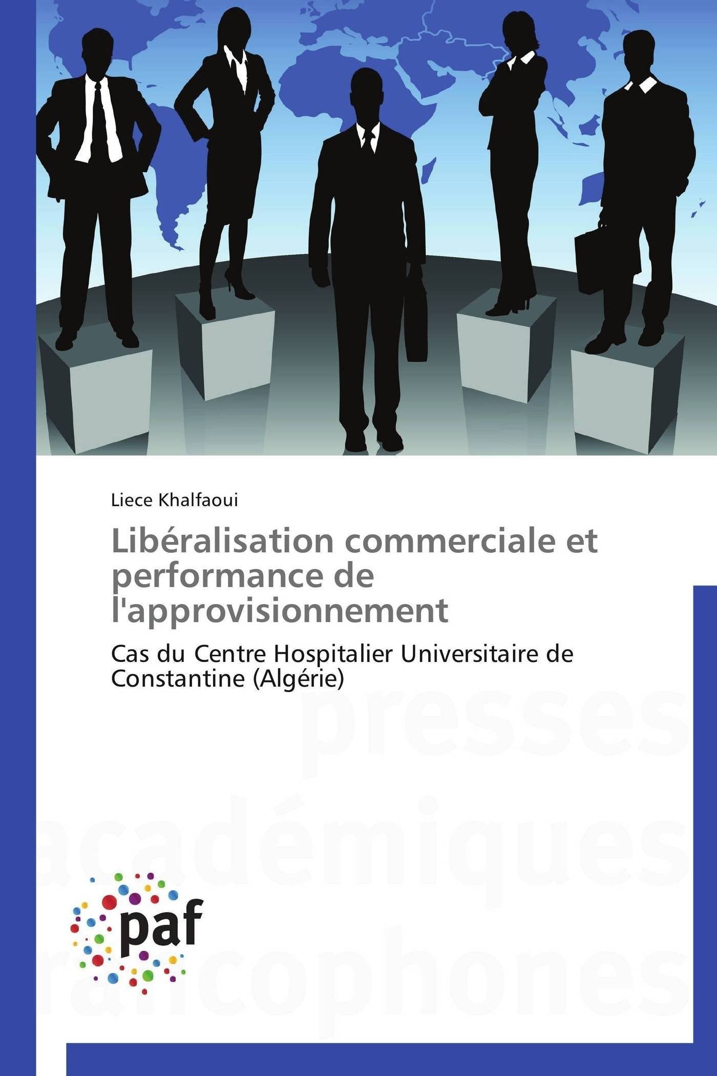 Libralisation commerciale et performance de l'approvisionnement: Cas du Centre Hospitalier Universitaire de Constantine (Alg,Used