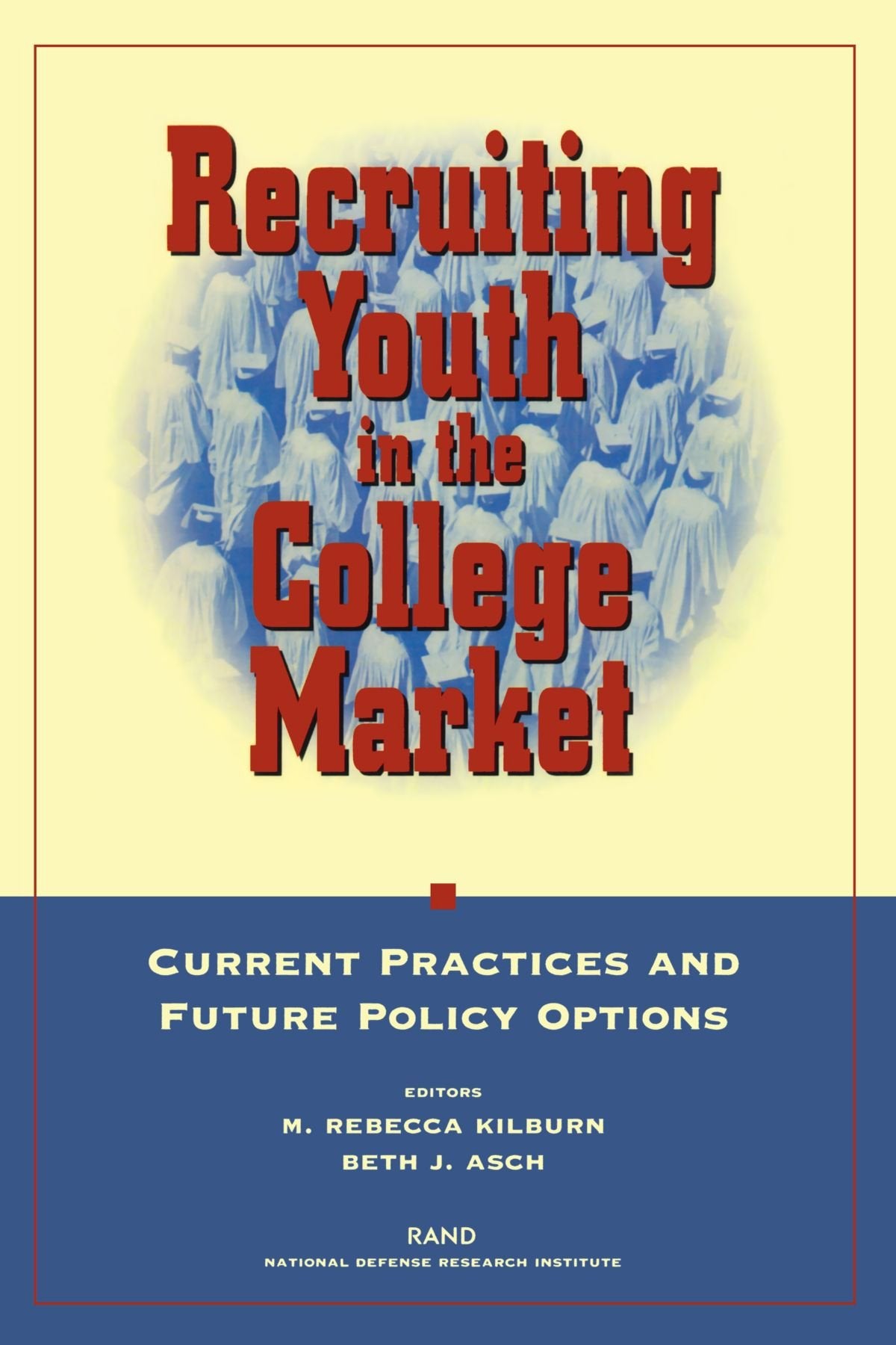Recruiting Youth In The College Market: Current Practice And Future Policy Options,New