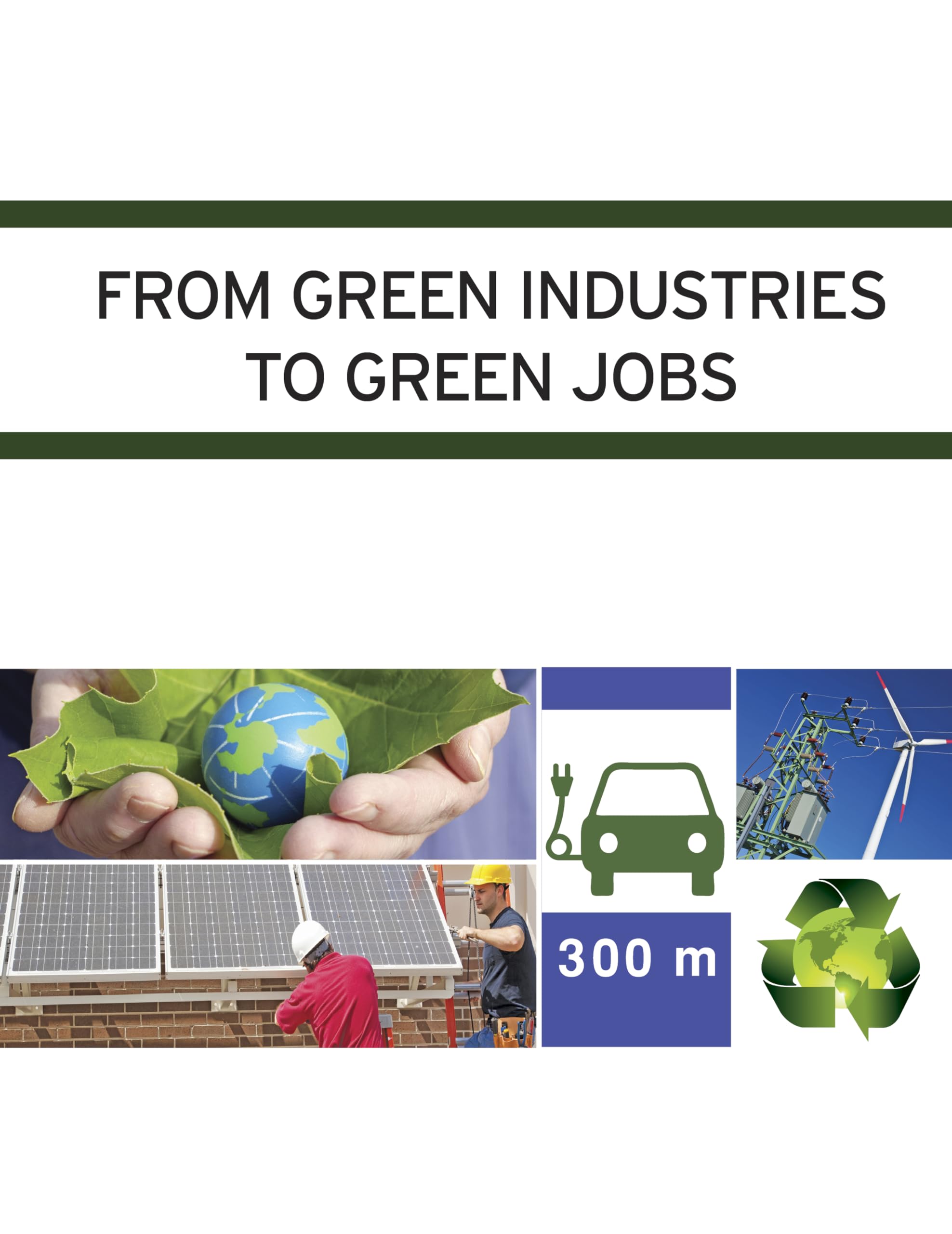 From Green Industries To Green Jobs,Used