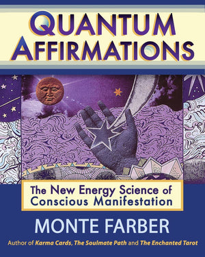 Quantum Affirmations: The New Energy Science of Conscious Manifestation,Used