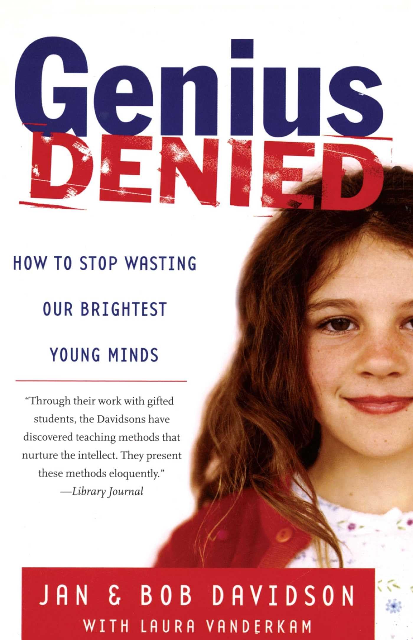 Genius Denied: How to Stop Wasting Our Brightest Young Minds,Used