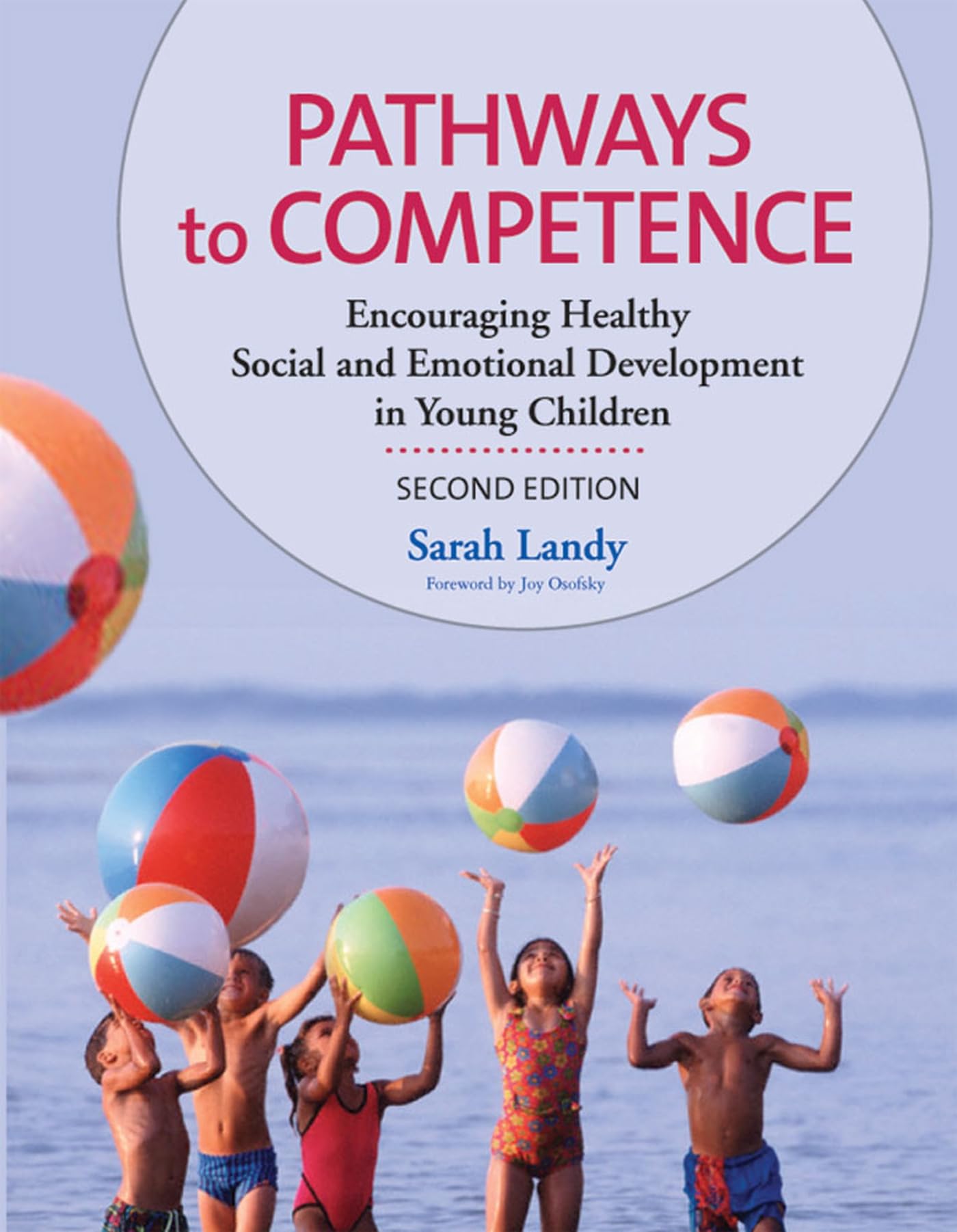 Pathways To Competence: Encouraging Healthy Social And Emotional Development In Young Children, Second Edition,Used