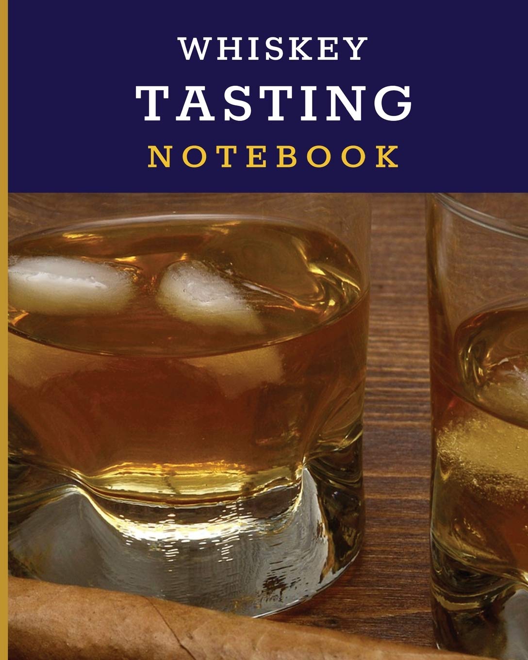 Whiskey Tasting Notebook: Tasting Whiskey Notebook Cigar Bar Companion Single Malt Bourbon Rye Try Distillery Philosophy Scotch ,Used