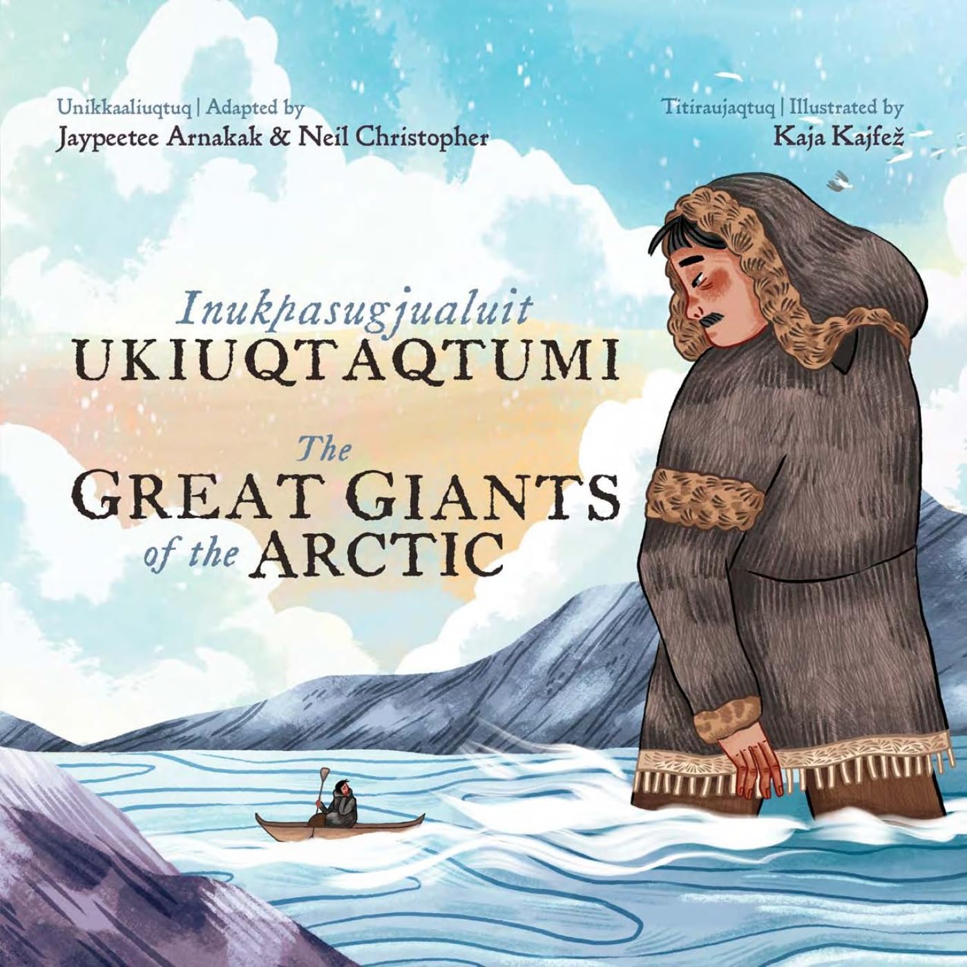 The Great Giants of the Arctic: Bilingual Inuktitut and English Edition,New