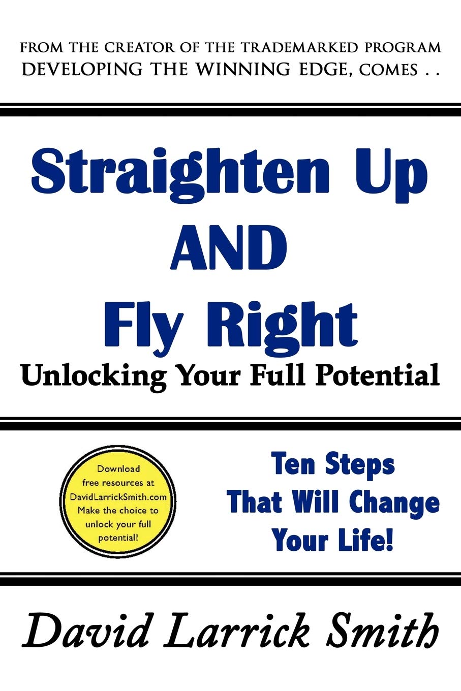 Straighten Up And Fly Right: Unlocking Your Full Potential,Used