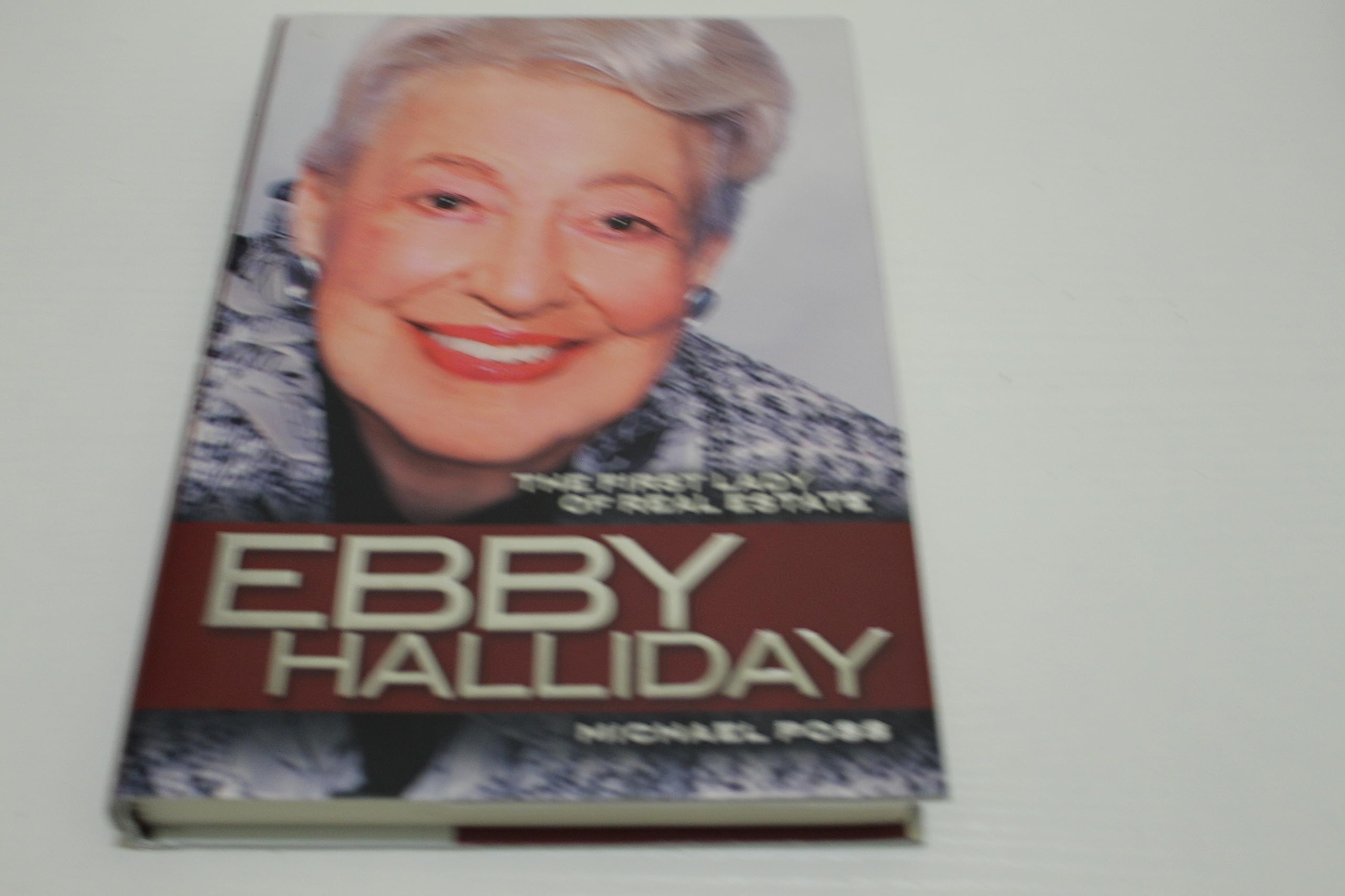 Ebby Halliday: The First Lady of Real Estate,Used