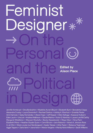 Feminist Designer: On The Personal And The Political In Design,New