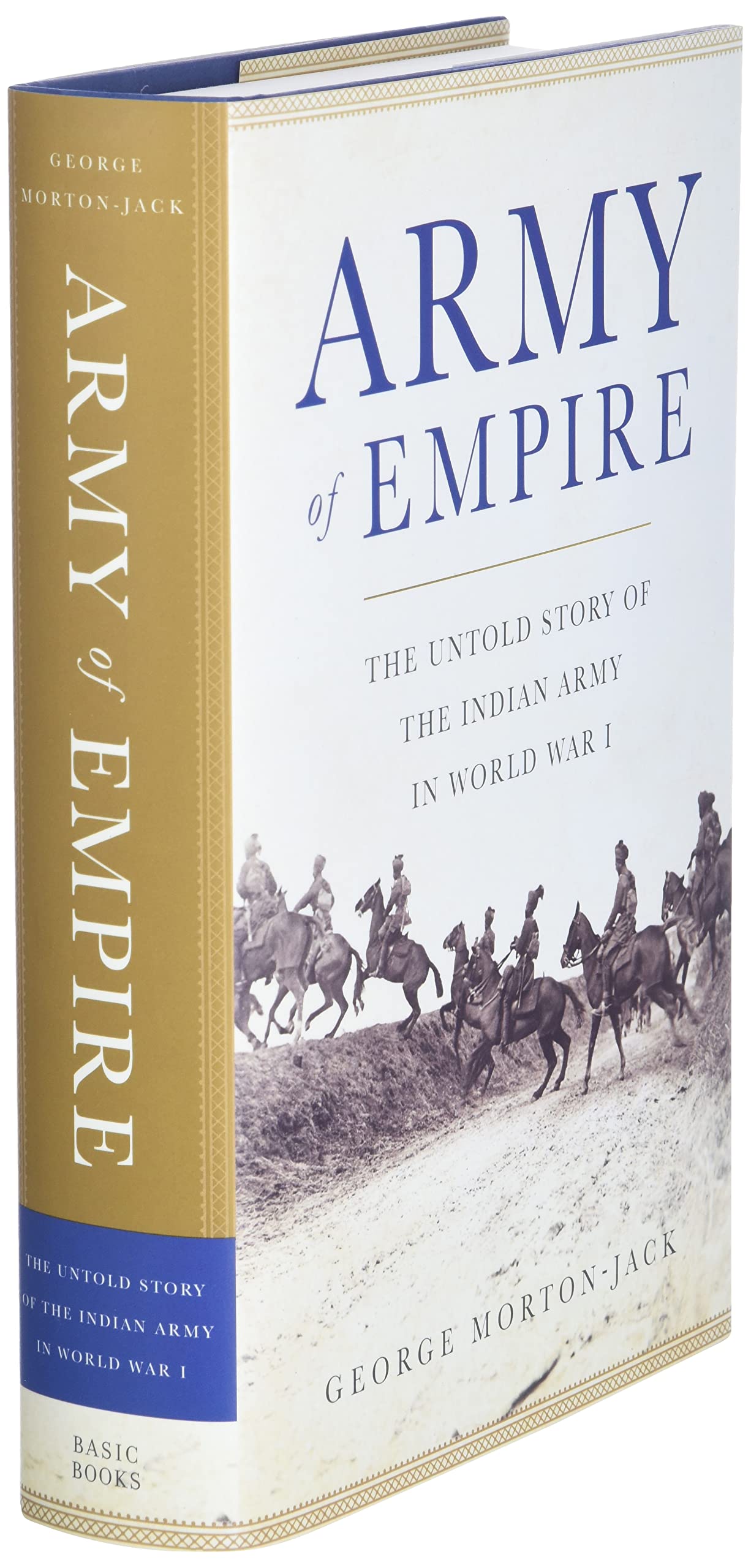 Army of Empire: The Untold Story of the Indian Army in World War I,Used