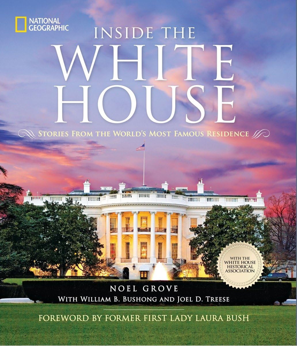Inside the White House: Stories From the World's Most Famous Residence,Used