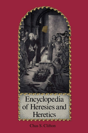 Encyclopedia Of Heresies And Heretics,Used